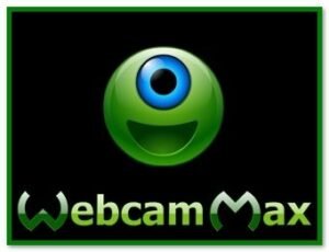 WebcamMax Crack